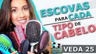 DICAS DE ESCOVA PARA CADA TIPO DE CABELO  veda25 [upl. by Anerbas559]