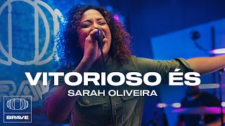 Sarah Oliveira  Vitorioso EÌs  BRAVE [upl. by Dranyam]