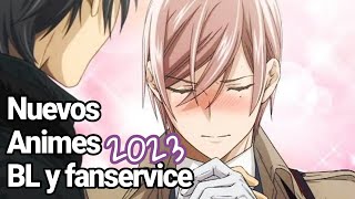 ✨NUEVOS Animes YAOI y fanservice para este 2023 [upl. by Cima]