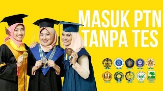 MASUK PTN TANPA TEST  Tips SNMPTN [upl. by Chafee]