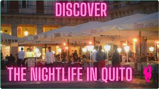 Discover the nightlife in Quito Ecuador [upl. by Kriss]