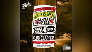 Wale clappers ft Nicki minaj amp Juicy J [upl. by Renick944]