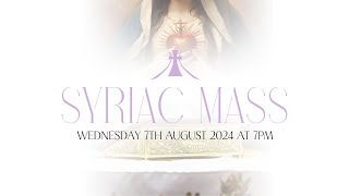 Syriac Mass  Wednesday 7th of August 2024 7 pm [upl. by Saiasi]