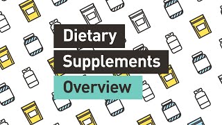 Dietary Supplements Overview [upl. by Bailie646]