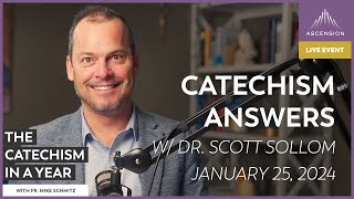 Catechism Answers w Dr Scott Sollom  January 25 2024 [upl. by Aleehs]