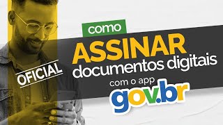 Como ASSINAR documentos digitais com o app GOVBR [upl. by Fillbert]