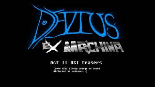 Devius Ex Machina Act II OST Teasers [upl. by Fellner562]