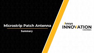 Microstrip Patch Antenna Using Ansys HFSS  Summary [upl. by Repmek371]