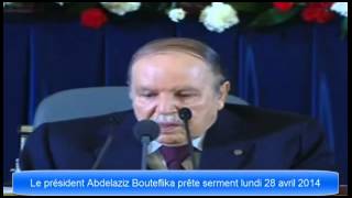 Abdelaziz Bouteflika prête serment et discours خطاب عبد العزيز بوتفليقة 28042014 [upl. by Indihar]