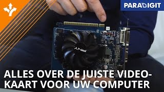 Welke videokaart is de beste keuze voor uw computer  Keuzehulp  Paradigit [upl. by Retsel197]