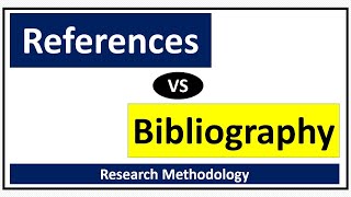 References vs BibliographyBibliography in Research Methodology [upl. by Canon744]