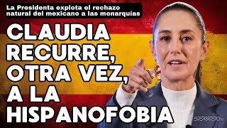 Claudia recurre otra vez a la ridícula hispanofobia del mexicano [upl. by Chip]