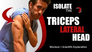 ISOLATE the TRICEPS LATERAL HEAD With This Exercise Workout  Scientific Explanation [upl. by Otrebogad]