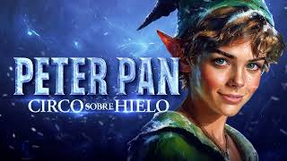 Circo sobre Hielo  Peter Pan [upl. by Yendys113]