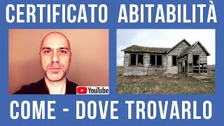 Certificato di Abitabilità come e dove trovarlo [upl. by Nyrahs]