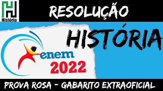 RESOLUÇÃO ENEM 2022  HISTÓRIA  CIÊNCIAS HUMANAS E SUAS TECNOLOGIAS Gabarito Extraoficial [upl. by Nasar847]