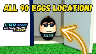 🔥ALL 90 EGGS LOCATION in Car Dealership Tycoon cardealershiptycoon roblox [upl. by Oibaf181]