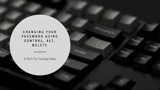 Tech Tip Tuesday  Ctrl Alt Delete to Change Password [upl. by Eisle284]