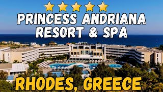 Princess Andriana Resort and Spa  Rhodes Greece AllInclusive Resort [upl. by Philbert]