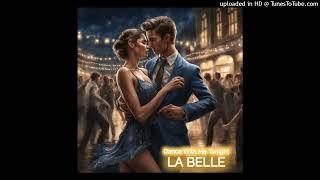 La Belle  Dance With Me Tonight Italo Dance 2024 [upl. by Loraine]