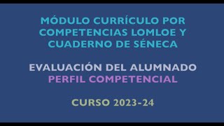 25 Módulo de competencias y Cuaderno de Séneca 2324  Perfil competencial [upl. by Mehta]