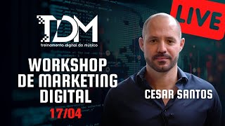 LIVE  Workshop de Marketing Digital  Cesar Santos [upl. by Calabresi]