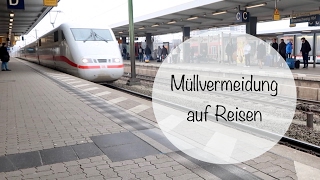 Müllvermeidung auf Reisen  Ein Tag mit mir [upl. by Assilanna]