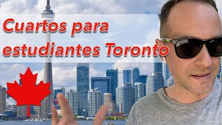 Toronto Canada Rentar cuartos  Alquileres para estudiantes Como son y cuanto cuestan [upl. by Ateinotna902]