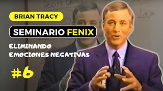 SEMINARIO FENIX BRIAN TRACY  MÓDULO 6 Eliminando Emociones Negativas [upl. by Dirgis]