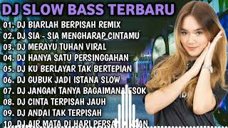 DJ SLOW BASS TERBARU 2023  DJ VIRAL TIKTOK FULL BASS 🎵 DJ BIARLAH BERPISAH  FULL ALBUM [upl. by Calabrese]