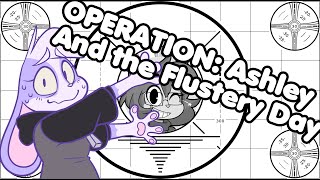 HUNICAST PRANK OPERATION Ashley and the Flustery Day [upl. by Flanna]