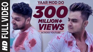 Yaar Mod Do Full Video Song  Guru Randhawa Millind Gaba  TSeries [upl. by Yerac]