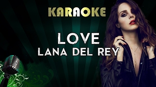 Lana Del Rey  Love  LOWER Key Karaoke Instrumental Lyrics Cover Sing Along [upl. by Yesteb]