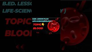 Red Blood Corpusclesblood b ed lesson planshorts trending youtubeshorts education [upl. by Ahcatan]