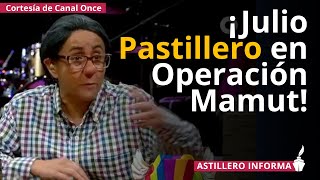 ¡Operación Mamut parodia a Julio Astillero en la Mesa del Más Acá [upl. by Buckie]