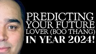 All Signs Predicting Your Future Lover BOO THANG in 2024 [upl. by Earahc]