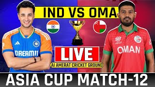 Live India vs Oman Emerging Asia Cup Match12  Today Live Cricket Match  Ind vs Oma Live Match [upl. by Sessler529]