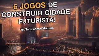 6 Ótimos jogos de Construir Cidades do Futuro para PC [upl. by Jennine733]