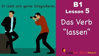 Learn German Intermediate  Das Verb quotlassenquot  B1  Lesson 5 [upl. by O'Donnell934]