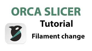 Orca Slicer Tutorial Part 3 Filament change [upl. by Ardnoed]