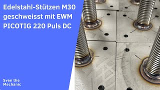 EdelstahlStützen M30 geschweisst mit EWM Picotig 220 Puls DC [upl. by Cristen115]