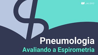 Pneumologia Avaliando a Espirometria [upl. by Adolphe]