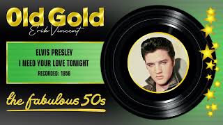 1958  ELVIS PRESLEY  I NEED YOUR LOVE TONIGHT in STEREO [upl. by Anielram]