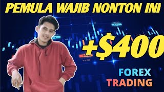 🔴Cara Trading Forex TAKE PROFIT 400  6 JUTA PEMULA WAJIB BANGET NONTON [upl. by Dorene508]