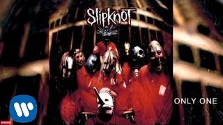 Slipknot  Only One Audio [upl. by Ainival]