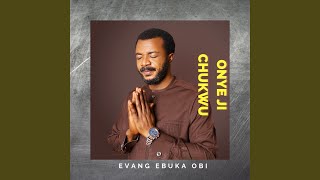 Onye Ji Chukwu [upl. by Norrek]