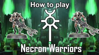 How to play Necrons Warriors [upl. by Fowle]