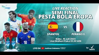 SEMI FINAL  SPANYOL VS PRANCIS  THE DERBY S2 EPS 16 LIVE REACTION PESTA BOLA EROPA 2024 [upl. by Ytsirk]