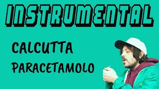 Calcutta  Paracetamolo BASE STRUMENTALE  TESTO [upl. by Lorola282]