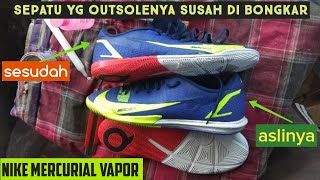 VIDEO MENGGANTI OUTSOLE SEPATU FUTSAL NIKE MERCURIAL VAPOR DENGAN MEMBONGKAR OUTSOLE DAN MIDSOLENYA [upl. by Aber]